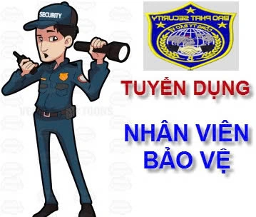 TUYỂN DỤNG NHÂN VIÊN BẢO VỆ